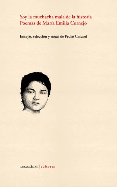 Soy la muchacha mala de la historia: Poemas de María Emilia Cornejo