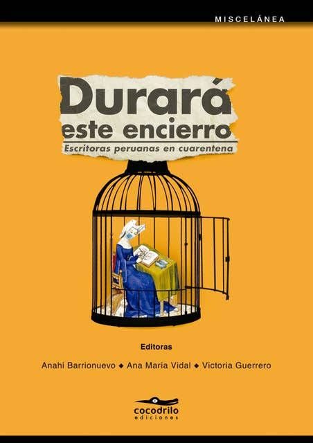 Durará este encierro: Escritoras peruanas en cuarentena