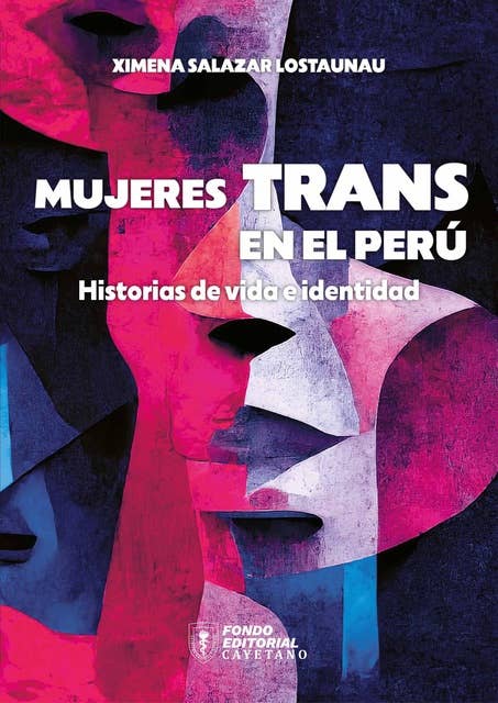 Mujeres trans en el Perú: Historias de vida e identidad