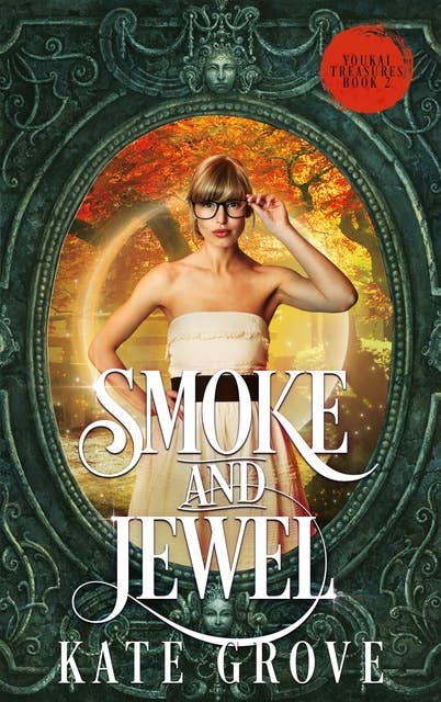Smoke and Jewel: A Sengoku Time Travel Fantasy Romance