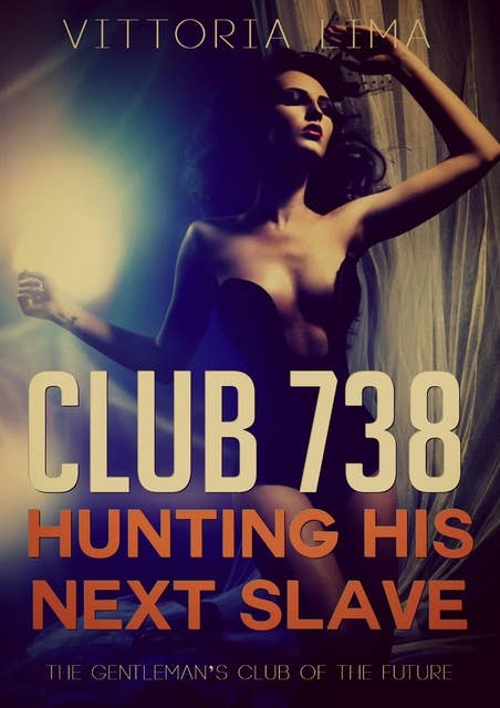 Club 738 - Hunting His Next Slave