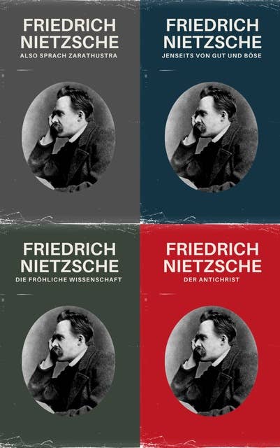 Nietzsche Gesamtausgabe (Also Sprach Zarathustra, Jenseits von Gut und Böse, Die fröhliche Wissenschaft, Der Antichrist): Nietzsche alle Werke