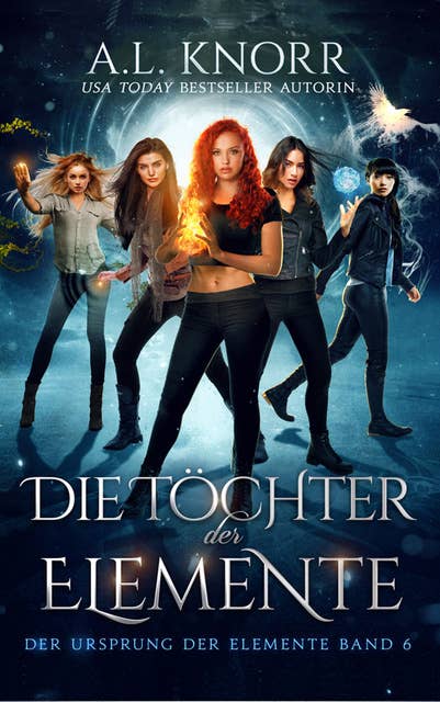 Die Töchter der Elemente: Bestseller Fantasy Ebook