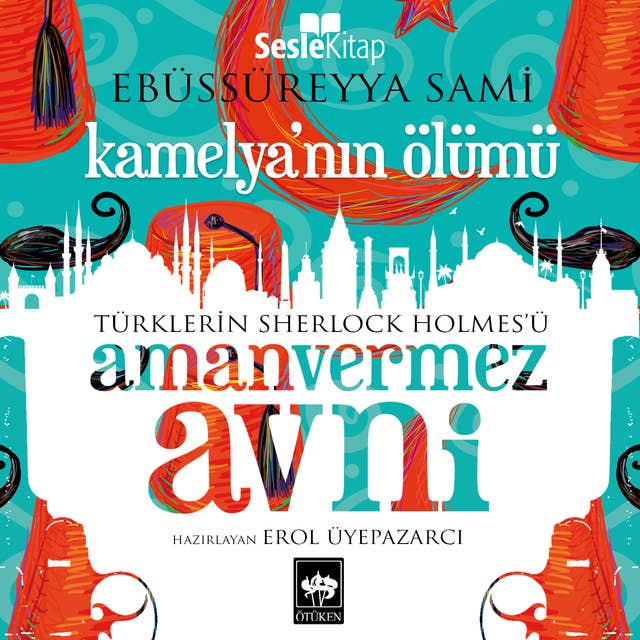 Kamelya’nın Ölümü: Türklerin Sherlock Holmes'ü Amanvermez Avni 2