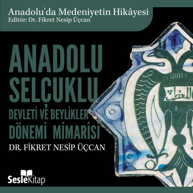 Anadolu Selçuklu Devleti ve Beylikler Dönemi Mimarisi