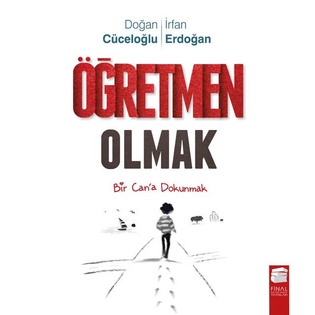 Öğretmen Olmak – Bir Can’a Dokunmak