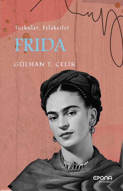 Frida: Tutkular, Felaketler