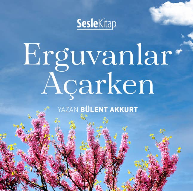 Erguvanlar Açarken