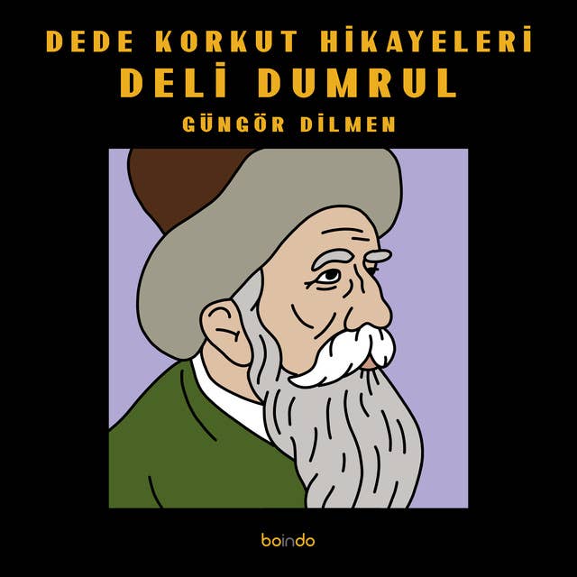 Deli Dumrul - Dede Korkut Hikayeleri