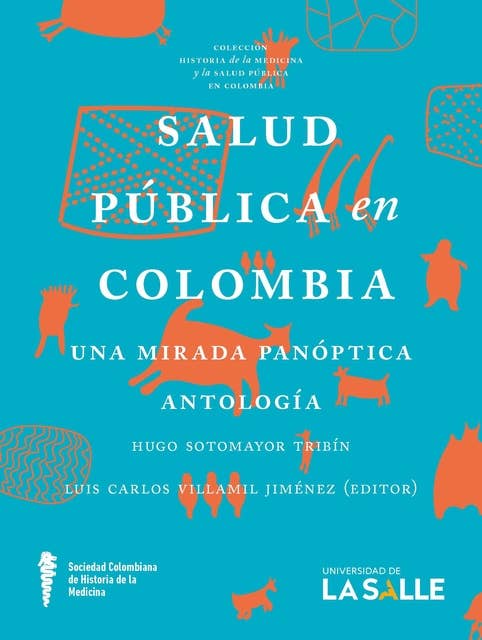 Salud pública en Colombia: Una mirada panóptica. Antología