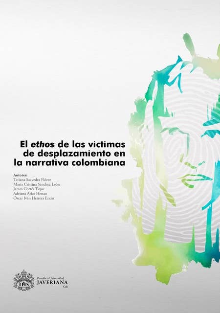El ethos de las víctimas de desplazamiento en la narrativa colombiana