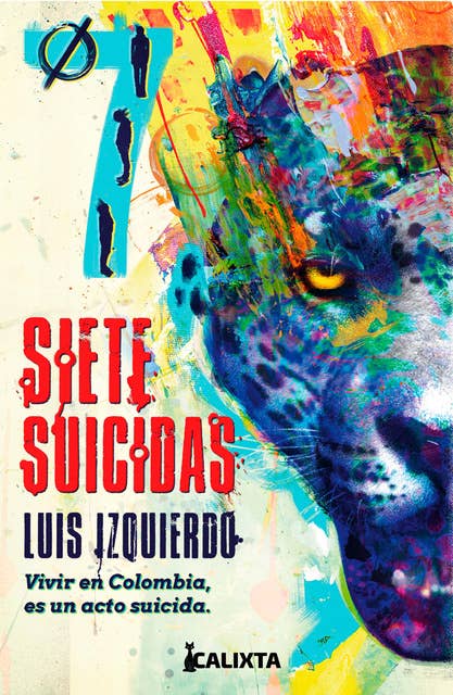 Siete suicidas: Vivir en Colombia es un acto suicida