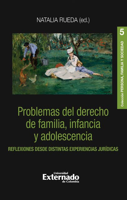 Problemas del derecho de familia, infancia y adolescencia: Reflexiones desde distintas experiencias jurídicas