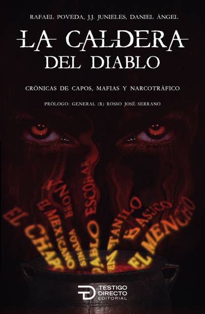 La caldera del diablo: Crónicas de capos, mafias y narcotráfico