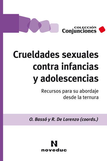 Crueldades sexuales contra infancias y adolescencias: Recursos para su abordaje desde la ternura