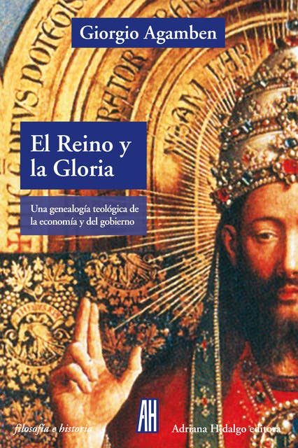 El reino y la Gloria: Una genealogía teológica de la economía y el gobierno. Homo sacer II 4