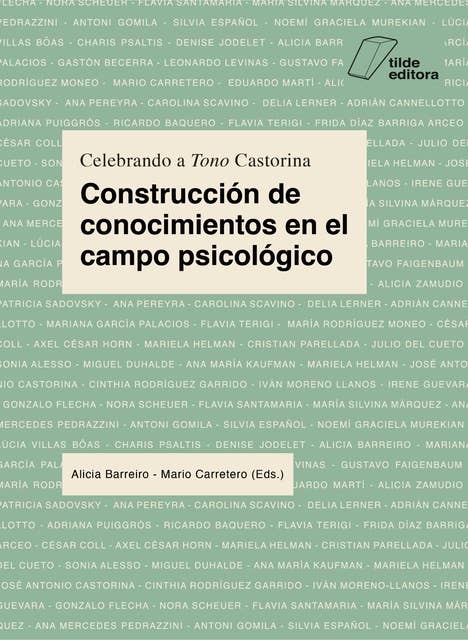 Construcción de conocimientos en el campo psicológico: Celebrando a Tono Castorina - Volumen 1
