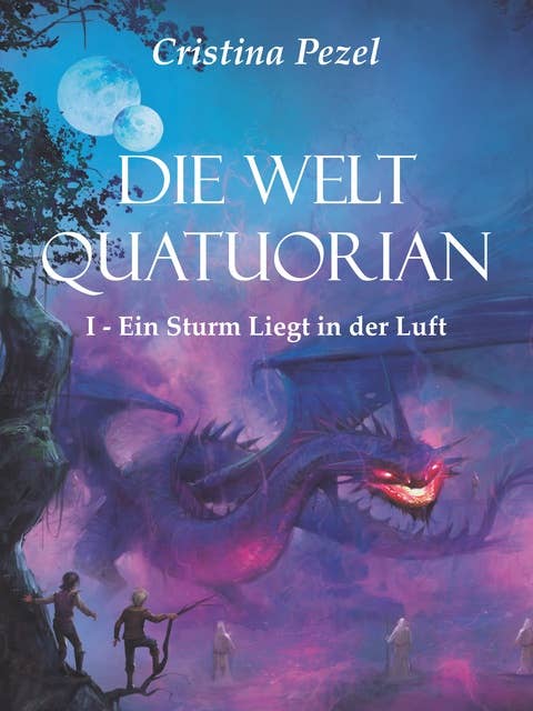Die Welt Quatuorian: Ein Sturm liegt in der Luft