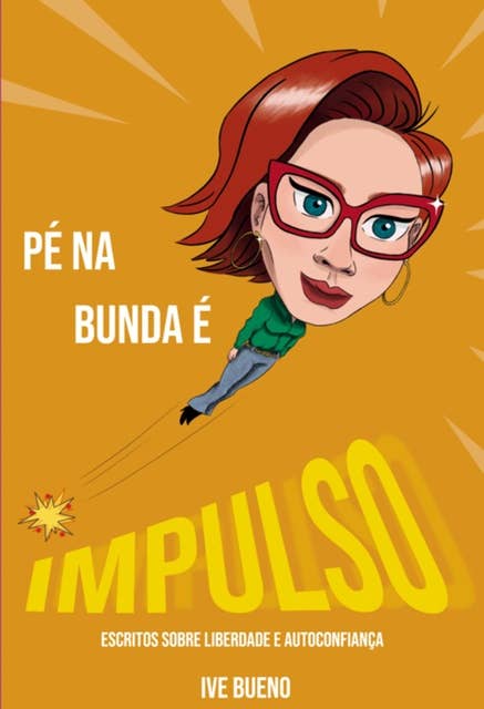 `pé Na Bunda É Impulso by Ive Bueno
