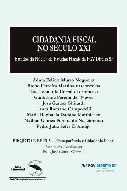 Cidadania fiscal no século XXI: Estudos do núcleo de estudos fiscais da FGV direito SP