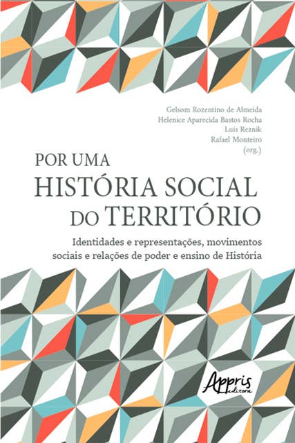Por uma história social do território: identidades e representações, movimentos sociais e relações de poder e ensino de História