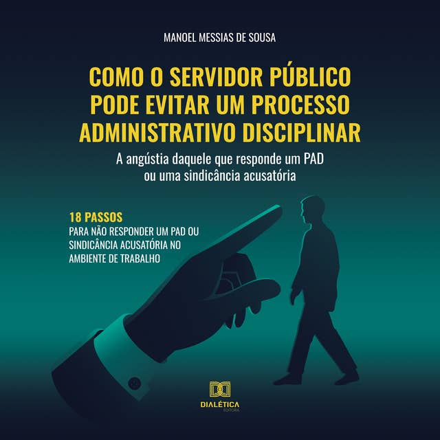 Como o servidor público pode evitar um processo administrativo disciplinar: a angústia daquele que responde um PAD ou uma sindicância acusatória
