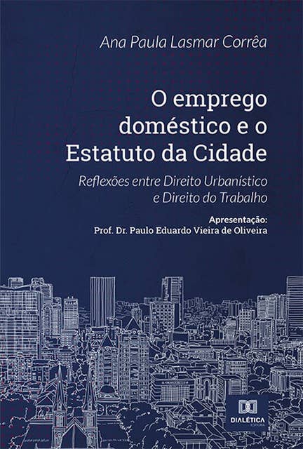 O emprego doméstico e o Estatuto da Cidade: reflexões entre Direito Urbanístico e Direito do Trabalho