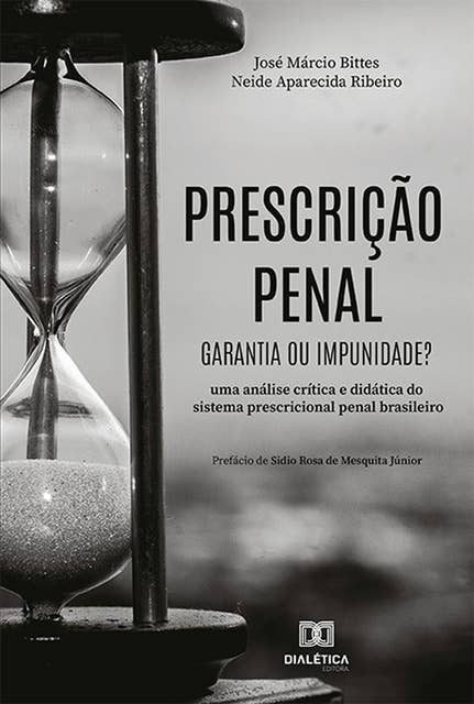 Prescrição penal: garantia ou impunidade? uma análise crítica e didática do sistema prescricional penal brasileiro