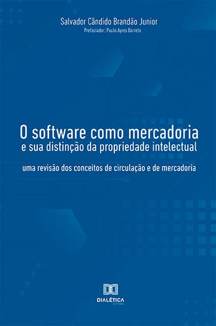 O software como mercadoria e sua distinção da propriedade intelectual: uma revisão dos conceitos de circulação e de mercadoria
