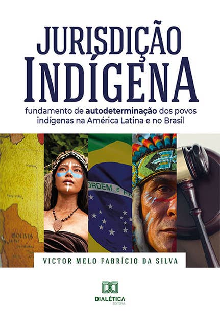 Jurisdição Indígena: fundamento de autodeterminação dos povos indígenas na América Latina e no Brasil