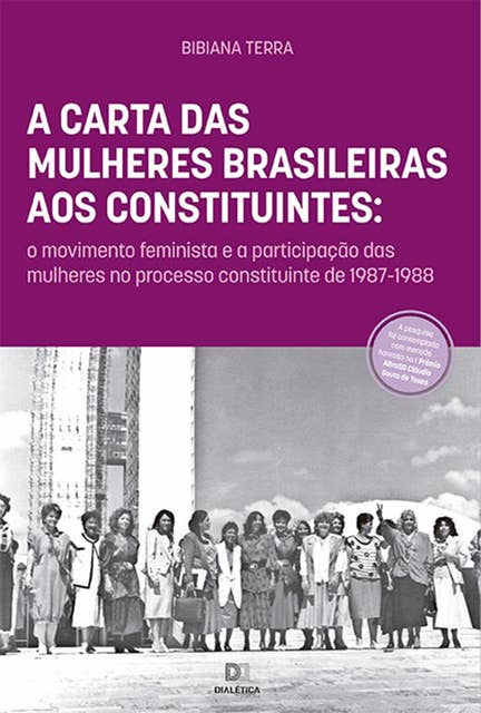 A Carta das Mulheres Brasileiras aos Constituintes: o movimento feminista e a participação das mulheres no processo constituinte de 1987-1988