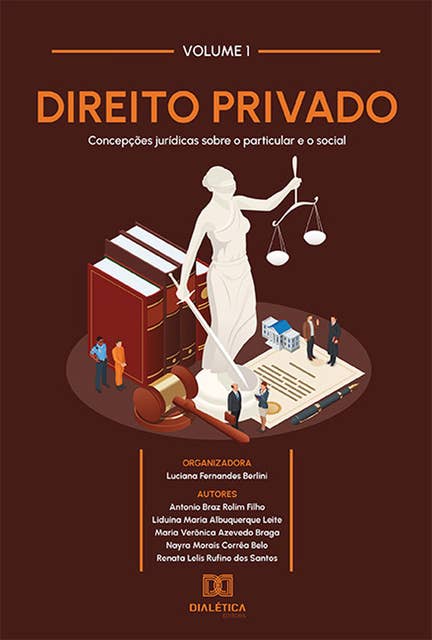 Direito Privado - concepções jurídicas sobre o particular e o social: Volume 1