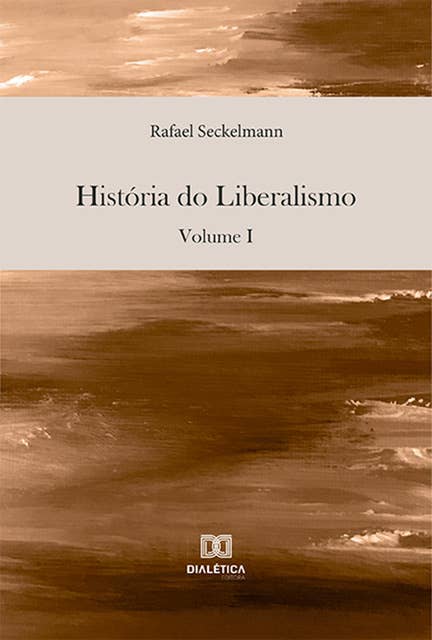 História do Liberalismo: volume I