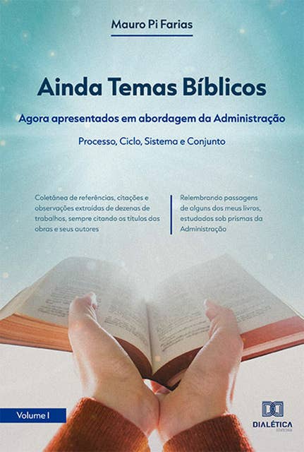 Ainda Temas Bíblicos: agora apresentados em abordagem da Administração: Processo, Ciclo, Sistema e Conjunto