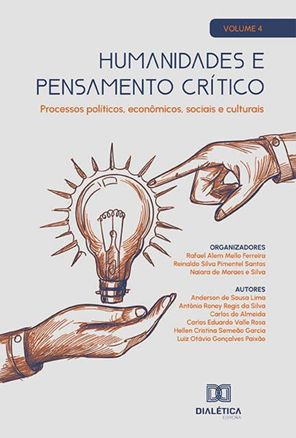 Humanidades e pensamento crítico: processos políticos, econômicos, sociais e culturais:  Volume 4