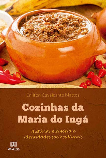 Cozinhas da Maria do Ingá: história, memória e identidades socioculturais