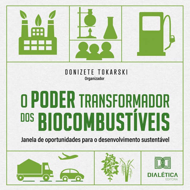 O Poder transformador dos Biocombustíveis: janela de oportunidades para o desenvolvimento sustentável