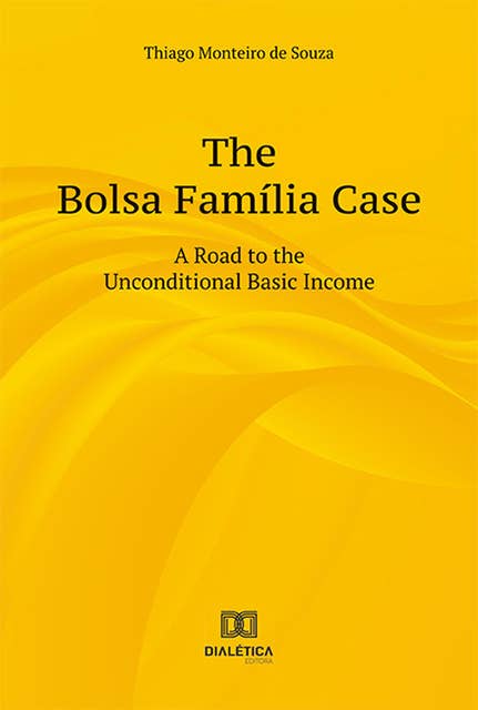 The Bolsa Família Case: a road to the Unconditional Basic Income