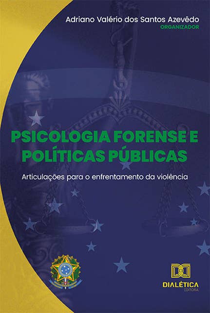 Psicologia forense e políticas públicas: articulações para o enfrentamento da violência