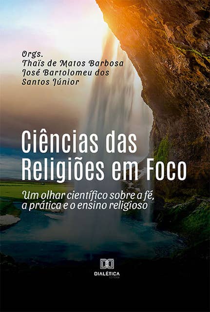Ciências das Religiões em Foco: um olhar científico sobre a fé, a prática e o ensino religioso