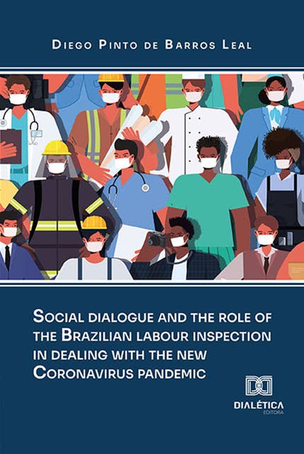 Social dialogue and the role of the brazilian labour inspection in dealing with the new Coronavirus pandemic