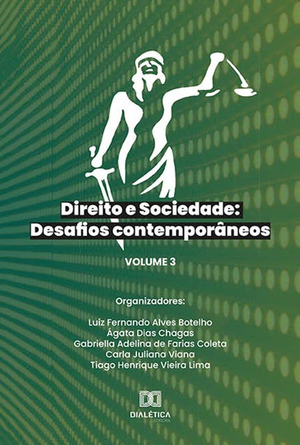 Direito e Sociedade: desafios contemporâneos – Volume 3
