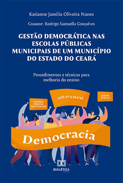 Gestão democrática nas escolas públicas municipais de um município do Estado do Ceará: procedimentos e técnicas para melhoria do ensino