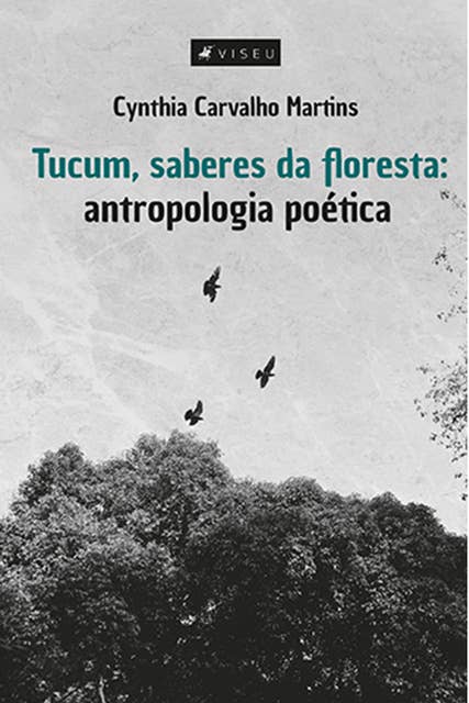 Tucum, saberes da floresta: antropologia poética