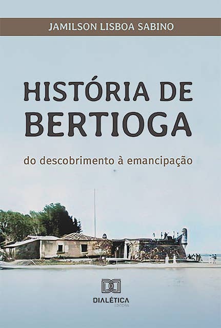 História de Bertioga: do descobrimento à emancipação