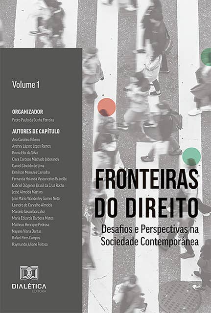 Fronteiras do Direito: Desafios e Perspectivas na Sociedade Contemporânea - Volume 1