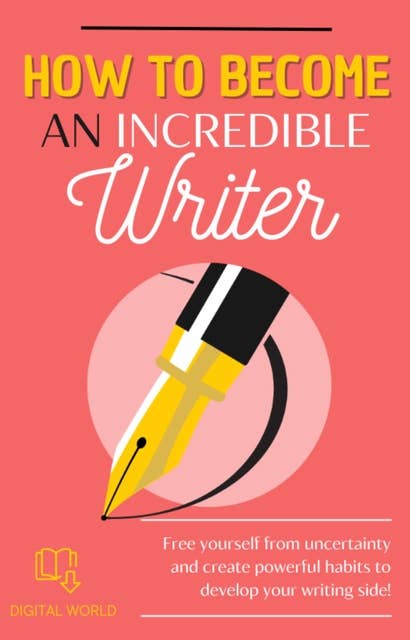 How to become a incredible writer
