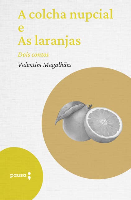 A colcha nupcial e As laranjas: Dois contos de Valentim Magalhães