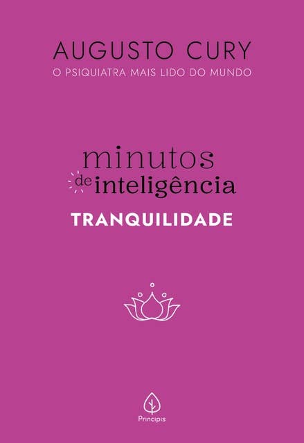 Minutos de inteligência: Tranquilidade by Augusto Cury