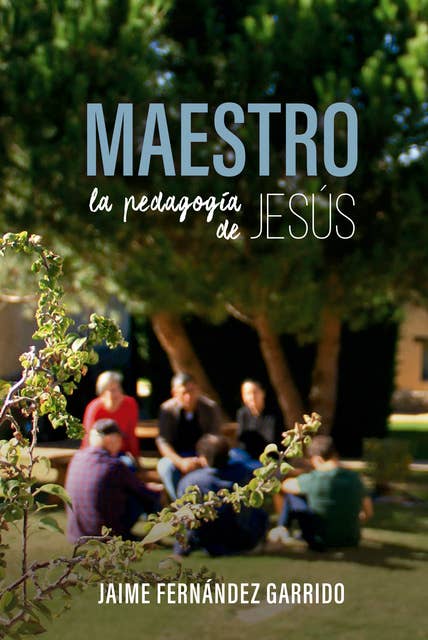 Maestro: La pedagogia de Jesús